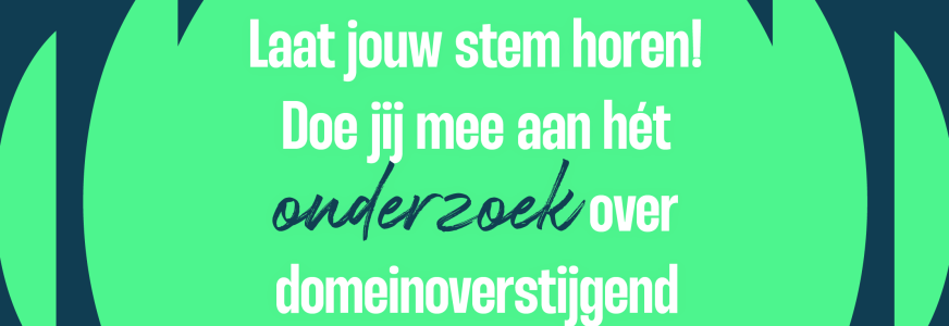 Doe mee aan hét onderzoek over domeinoverstijgend samenwerken!